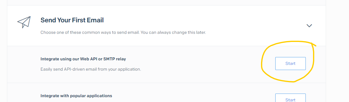 Under “Send Your First Email”, click the Start button next to “Integrate using our Web API or SMTP relay”